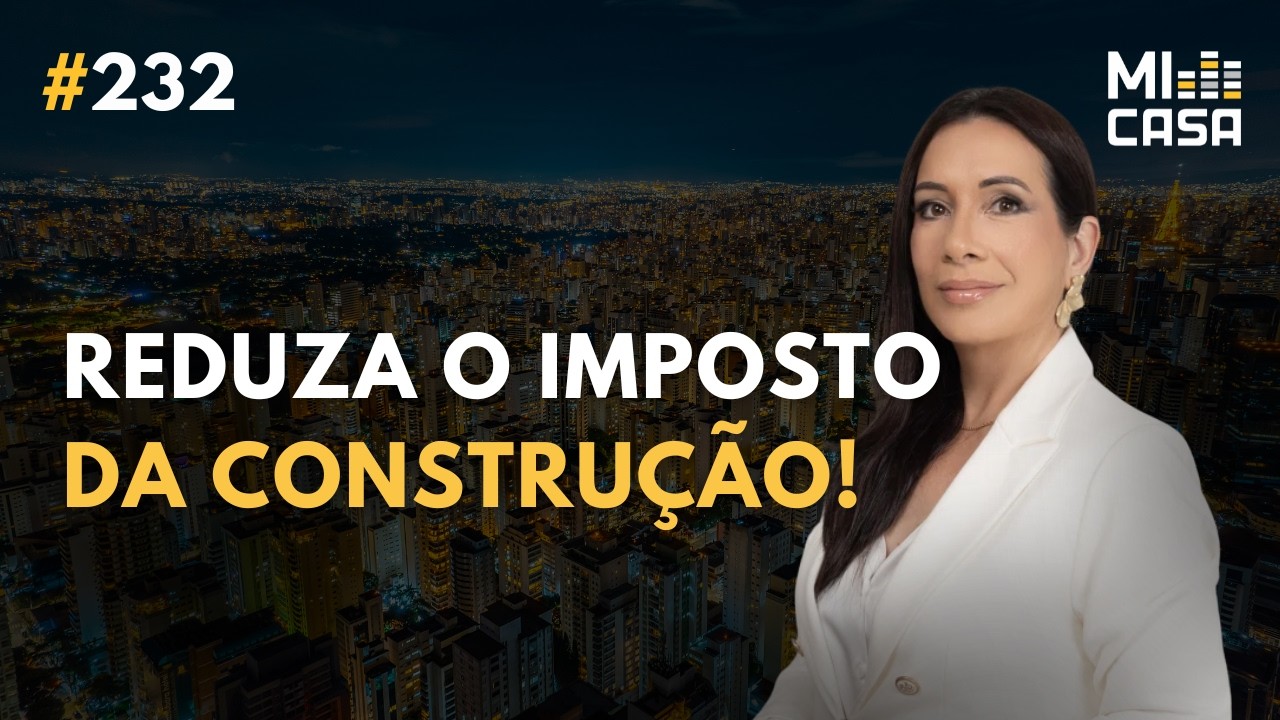 O Segredo para Reduzir o INSS de Obra Legalmente com Carla Loureiro (EP 232)